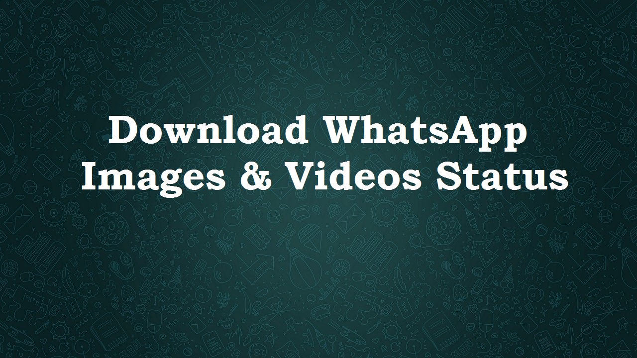 Whatsapp status videos download